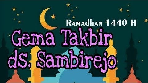 Gema Takbir  sambirejo Gabus Pati