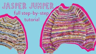 Knit a Jasper Jumper - Full Tutorial For Knitting A Top Down Sweater In The Round - The Knit Edit
