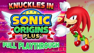 Knuckles In Sonic Origins Plus - Complete Playthrough
