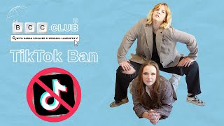 62: TikTok Ban | The BCC Club Podcast