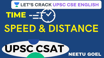 Time, Speed & Distance | CSAT | Crack UPSC CSE/IAS English 2021 | Neetu Goel