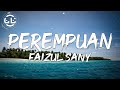 Faizul sany  perempuan lyrics