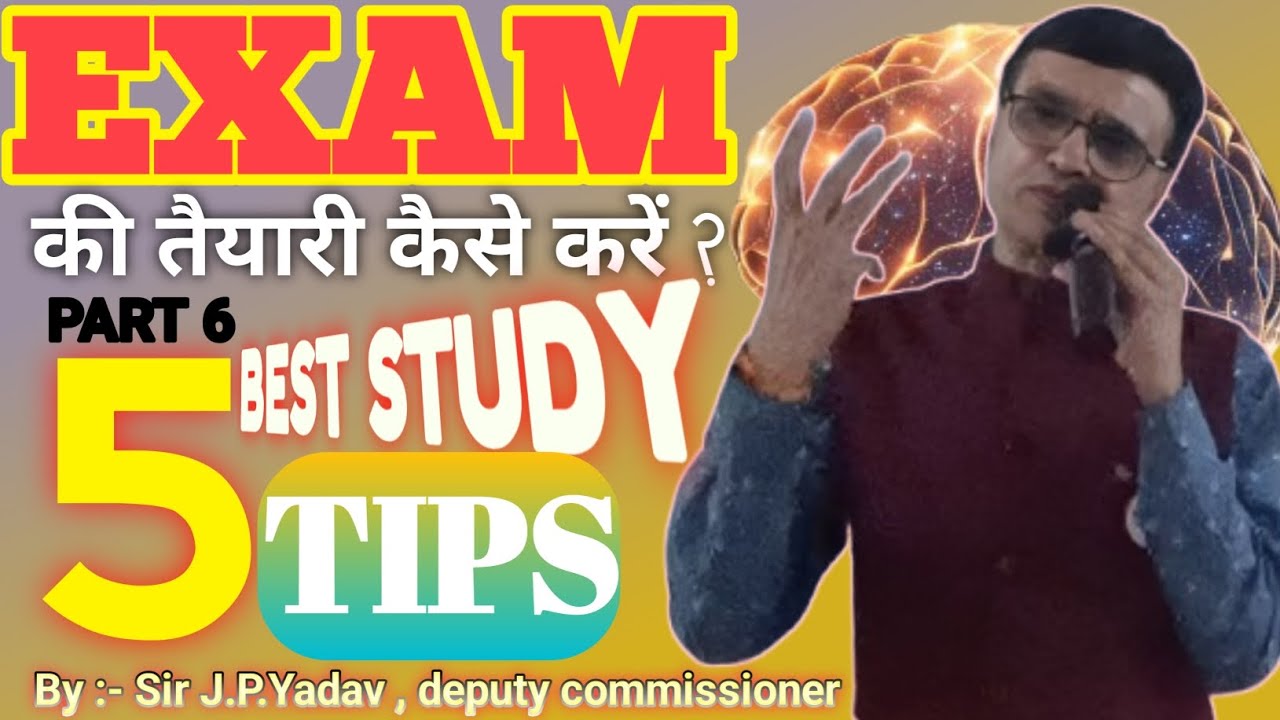 5 BEST Exam Tips to Score Good MARKS🔥| How to Study For Exams?| Sir J.P ...