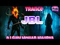 DJ Shiv Mohan Maurya JBL king trance music
