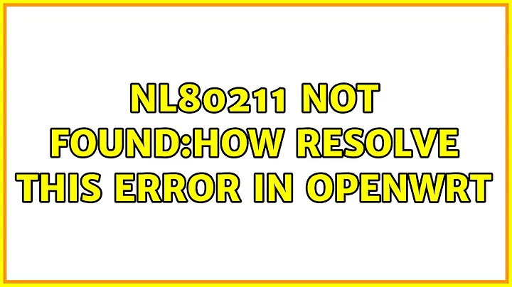 nl80211 not found:how resolve this error in openwrt