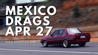 Mexico Drags Part 1  April 27   Dezzi Raceway