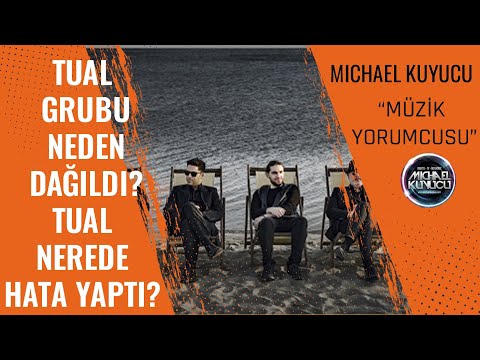 TUAL Grubu neden Dağıldı ?Tual Nerede Hata Yaptı  #Tual