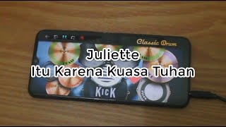 Juliette - Itu Karena Kuasa Tuhan (Real Drum Cover)