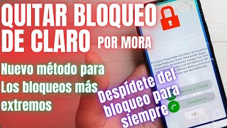 Eliminar bloqueo de claro por mora despidete del bloqueo por siempre