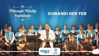 Mihraplı Mûsikî Topluluğu | Şef: Ömer Köylü - Donandı Her Yer (Ramazan İlahisi) Resimi