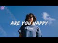 Are You Happy - Best Chill Mix
