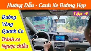 Hướng dẫn Canh thân xe đường hẹp - với xe máy - Tranh xe ngược chiều | Kinh nghiệm lái xe tài mới