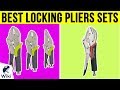 10 Best Locking Pliers Sets 2019