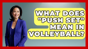 What Does "push Set" Mean In Volleyball? - The Volleyball Hub