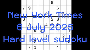 Sudoku solution – New York Times 6 July 2025 Hard level