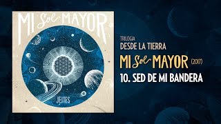 Video voorbeeld van "Jeites - Mi Sol Mayor (2017) - 10. Sed de mi bandera (con Adrián Berra)"