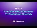 Transfer Web3 Domains to Freename Custody Wallet