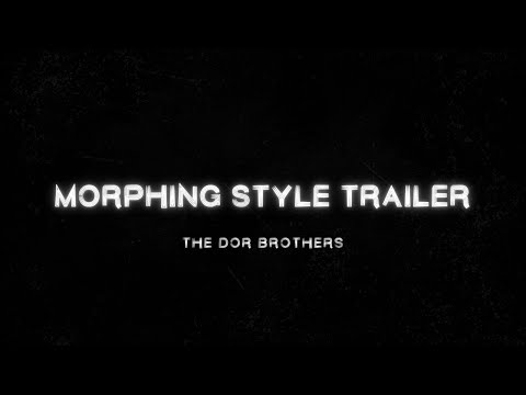 Morphing Style Trailer