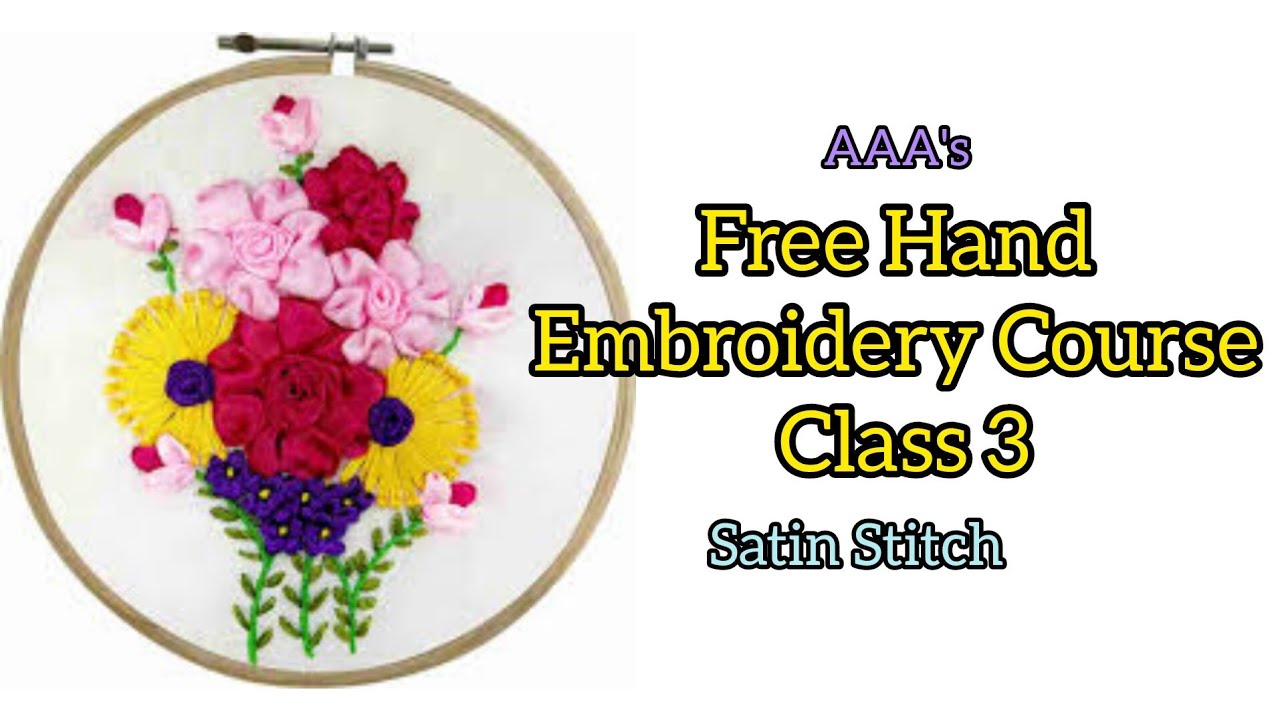   Free Hand embroidery Course  Class 3 Satin Stitch   abarnaartsacademy