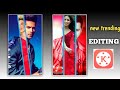 how to edit new trending editing by kinemaster || kinemaster per video kaisy edit kary...