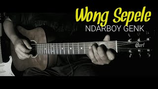 Wong Sepele - Ndarboy Genk (Akustik Gitar Cover) | Easy Fingerstyle