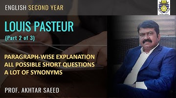 LOUIS PASTEUR | Part 2 of 3 | Margaret Avery | Complete Para-wise Explanation | Synonyms | 2nd Year