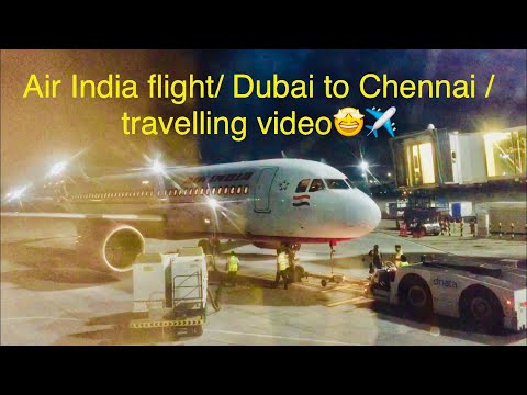 Air India flight/ Dubai to Chennai /travelling video?✈️