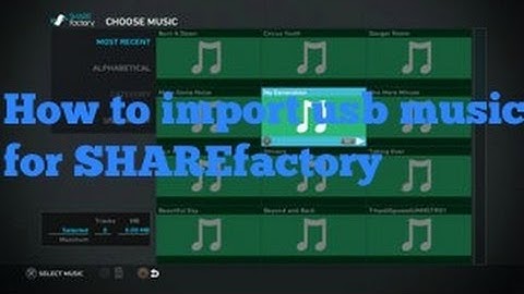 How to import usb music for SHAREfactory