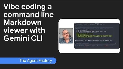 Demo: Vibe coding a command line Markdown viewer with the Gemini CLI