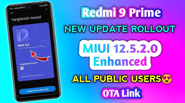 Redmi 9 Prime New MIUI 12.5 2.0 Enhanced Update Rollout | OTA Link |Update Now