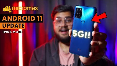 Micromax IN Note 1 Android 11 Update | Micromax 5G Phone & TWS Update 🔥🔥