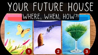 YOUR FUTURE HOUSE?! Where? When? How? ✨👉🏠🤩✨ Pick a card⎜Timeless