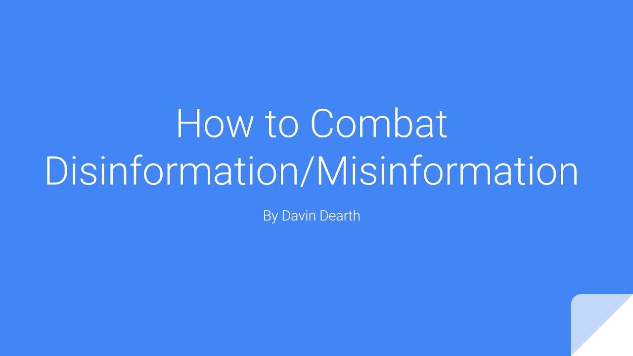 How to Combat Disinformation/Misinformation
