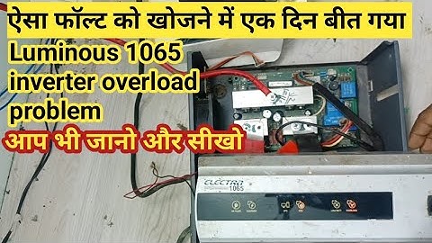 Luminous inverter overload problem | luminous eco watt inverter overload problem| repair 100% solve