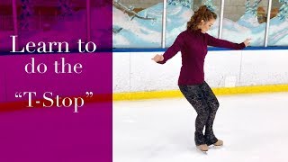 Learn To Do The TStop in Figure Skates!