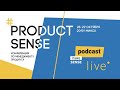 Product sense. Podcast live. Part 1