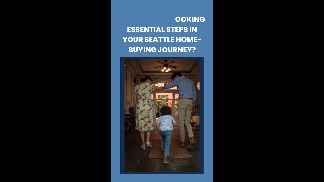 Are you overlooking essential steps in your Seattle home-buying journey?