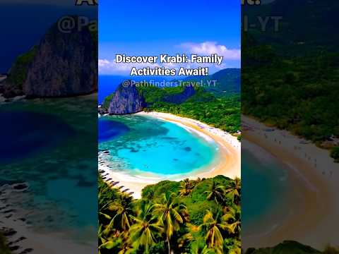 Krabi’s Best Family Activities - Explore Together