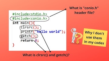 what is clrsrc(), getch() and "conio.h" in C? And why I don