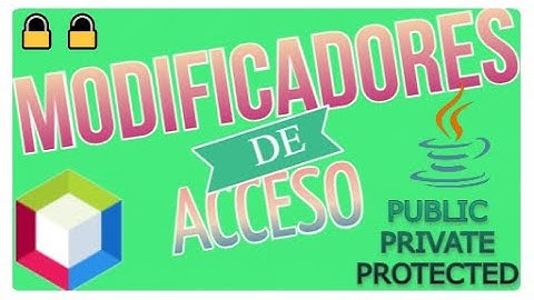 ✅ 04.- MODIFICADORES de ACCESO JAVA EJEMPLOS | PUBLIC PRIVATE PROTECTED en JAVA | PUBLIC PRIVATE POO