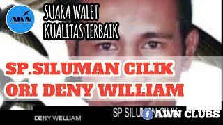 SUARA WALET MANTAP SP.SILUMAN CILIK ORIGINAL DENY WILLIAM