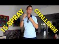 15 SPRAY CHALLENGE!  I CHALLENGE ALL MY SUBS TO TRY 15 SPRAYS OF YOUR FAVORITE FRAGRANCE