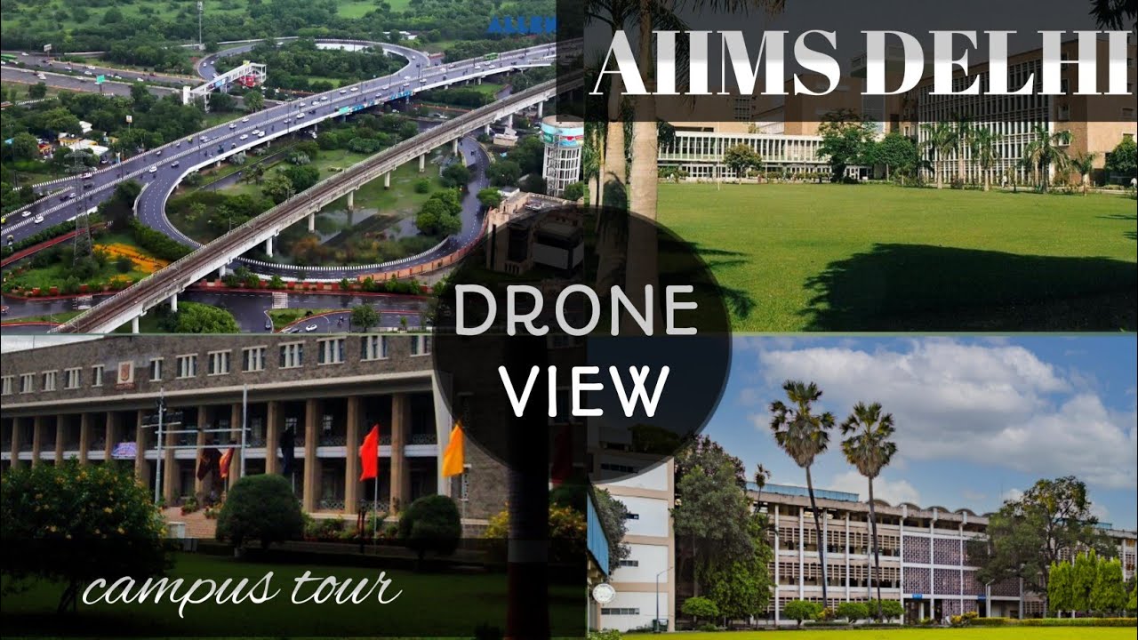 AIIMS Delhi Drone View Campus Tour Take A Tour Of Your Dream College AIIMS Delhi Drone View Campus Tour Take A Tour Of Your Dream College
