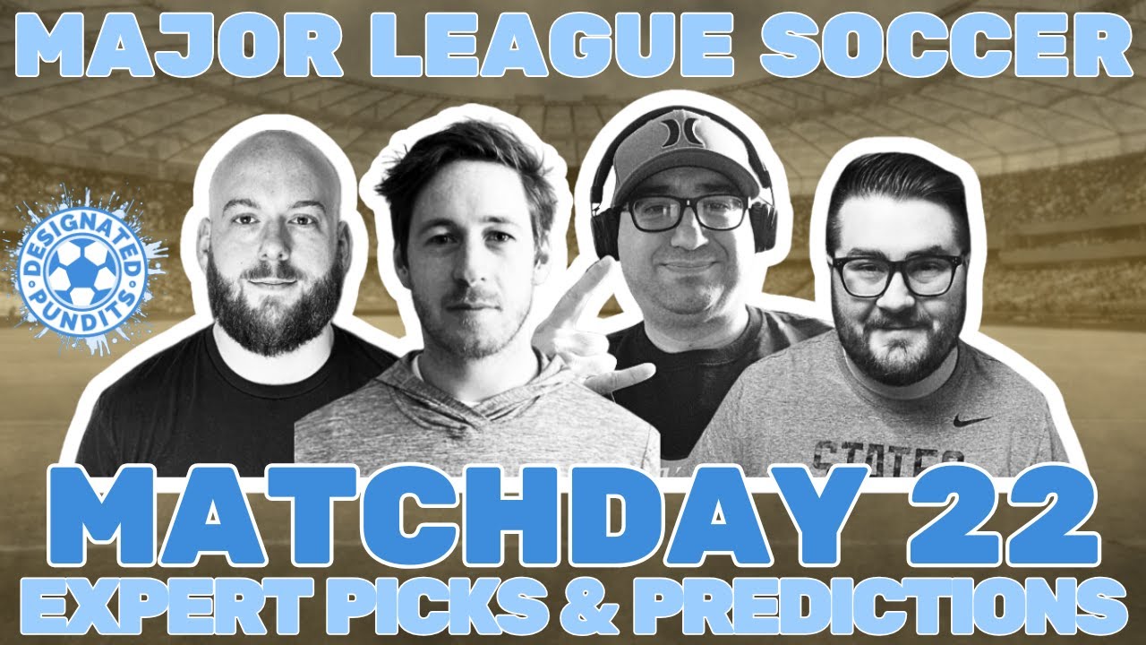 MLS Expert Picks and Predictions- Week 22