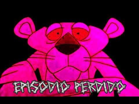 La Pantera Rosa Episodio Perdido [Creepypasta en Español] - YouTube