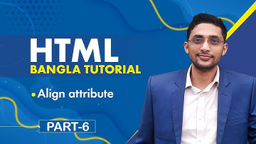 HTML Align attribute part-06| Html tutorial for beginners bangla | Web design and html |