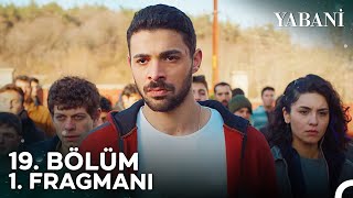 Yabani 19. Bölüm 1. Fragmanı | \