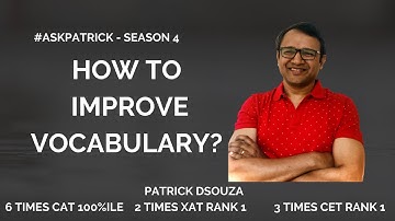 How to improve vocabulary? | #AskPatrick | Patrick Dsouza | 6 times CAT 100%ile
