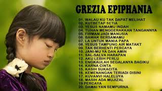 Grezia Epiphania Full Album Lagu Rohani Kristen Terbaru 2021 True Worship
