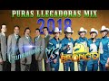 LOS CAMINANTES VS GRUPO BRONCO....PURAS LLEGADORAS MIX 2018